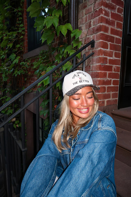 The Happiest the Dirtier the Better Cap