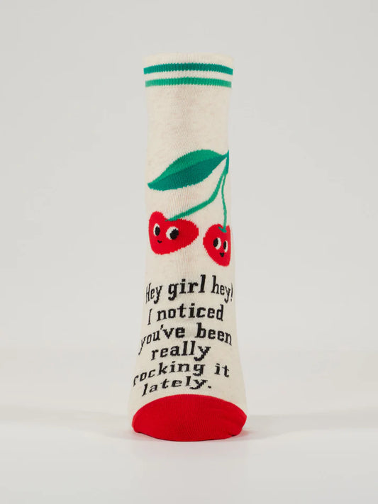 Hey Girl Hey! I Noticed You've Been Really Rocking It Lately Ankle Socks