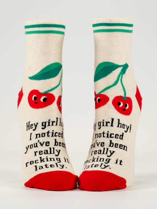Hey Girl Hey! I Noticed You've Been Really Rocking It Lately Ankle Socks