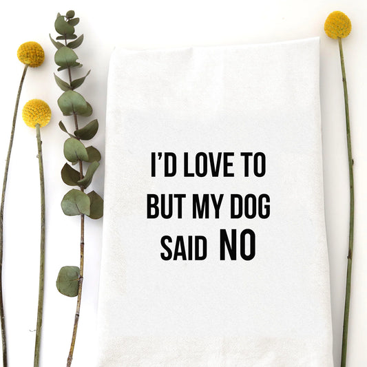 Dog Said No Tea Towel