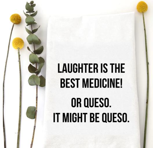 Laughter Is the Best Medicine Tea Towel