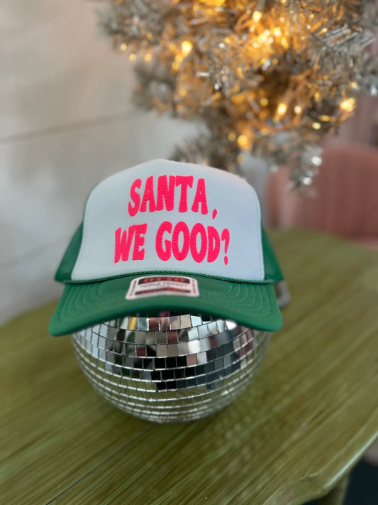 Santa, We Good? Trucker Hat