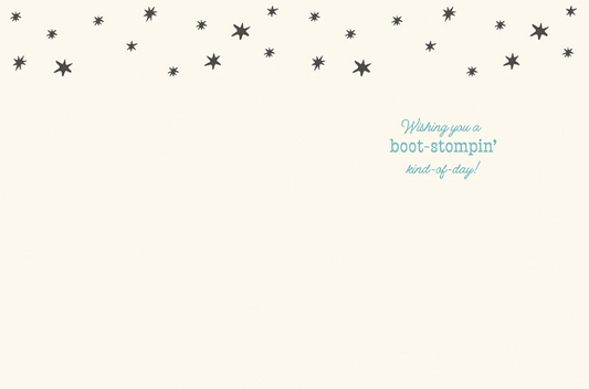 Birthday Card- Boot-Stompin' Starry