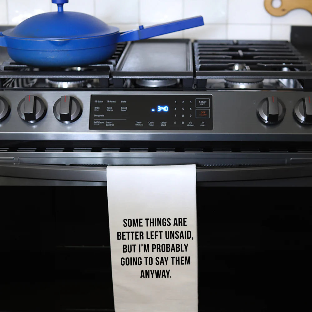 Better Left Unsaid Tea Towel