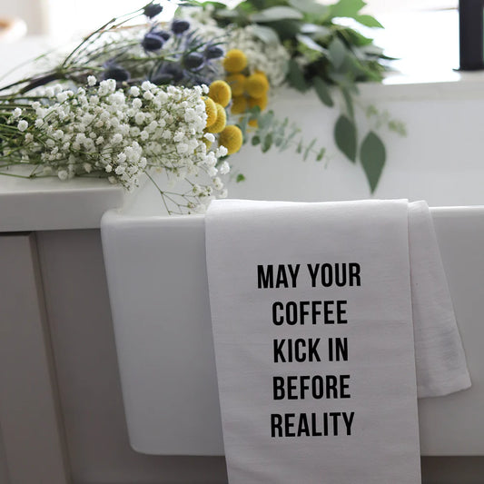 May Your Coffee Kick in Tea Towel