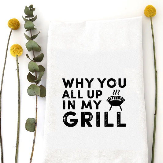 All Up in My Grill Tea Towel