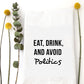 Avoid Politics Tea Towel