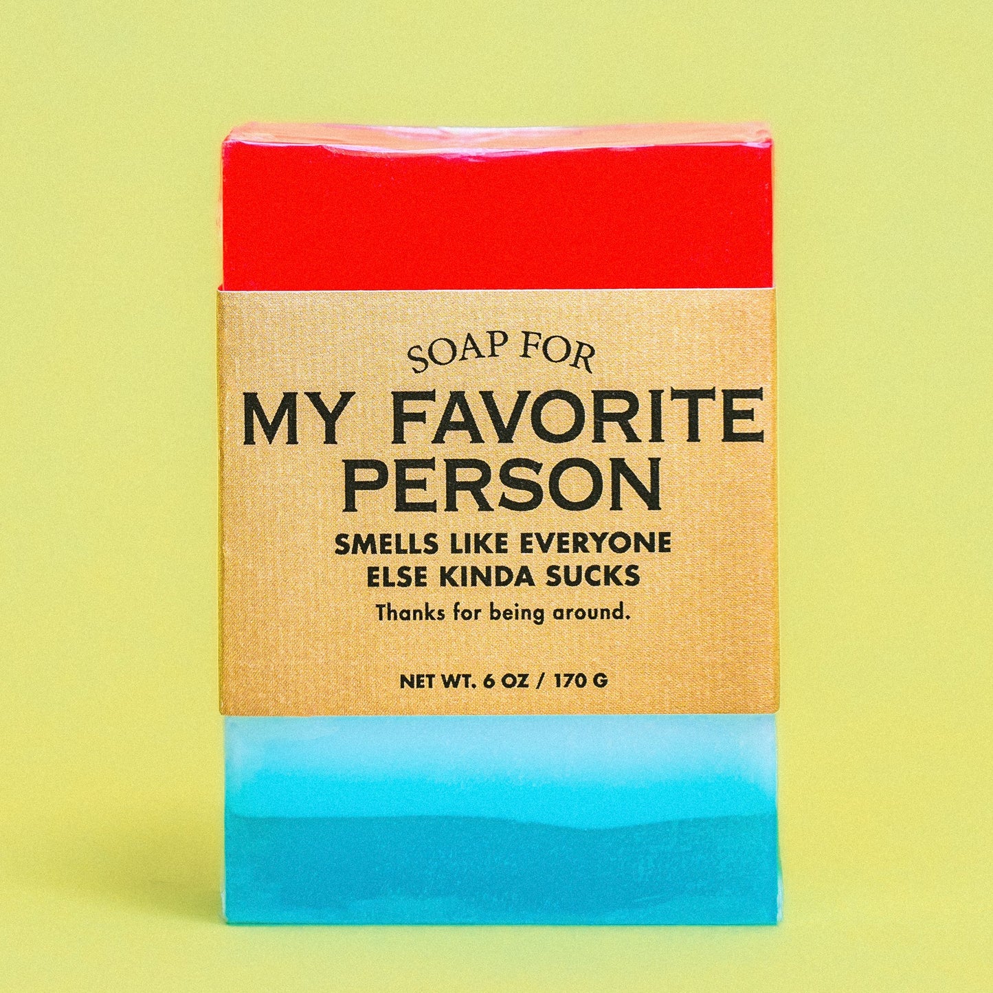 Whiskey River Soap Co. Soap for My Favorite Person