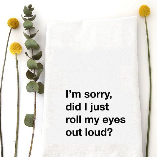 Roll My Eyes Tea Towel